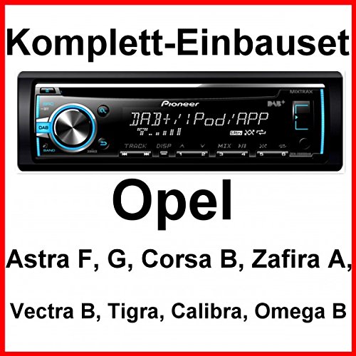 Komplett-Set Opel Astra F G Corsa B Zafira A Pioneer DEH-X6800DAB Autoradio DAB+