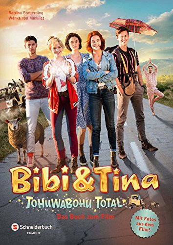 Bibi & Tina - Tohuwabohu Total: Das Buch zum Film