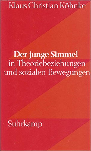 Der junge Simmel - in Theoriebeziehungen und sozialen Bewegungen