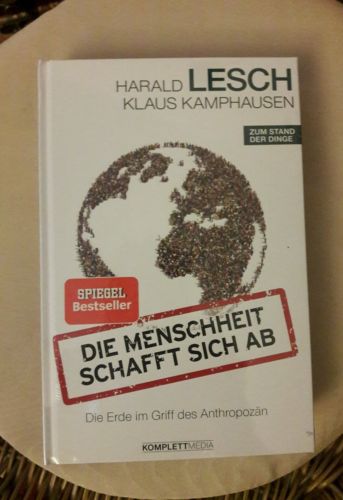 Die Menschheit schafft sich ab - Harald Lesch - Buch - NEU noch in Folie