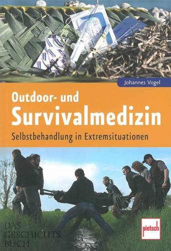 Vogel: Outdoor- und Survival-Medizin Selbstbehandlung in Extremsituationen /Buch