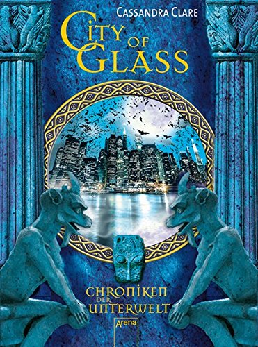 City of Glass: Chroniken der Unterwelt (3)