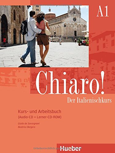Chiaro! A1: Der Italienischkurs / Kurs- und Arbeitsbuch mit Audio-CD und Lerner-CD-ROM