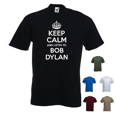 'Keep Calm and Listen to Bob Dylan' Rock Pop Punk Music T-shirt Tee Gift. S-XXL