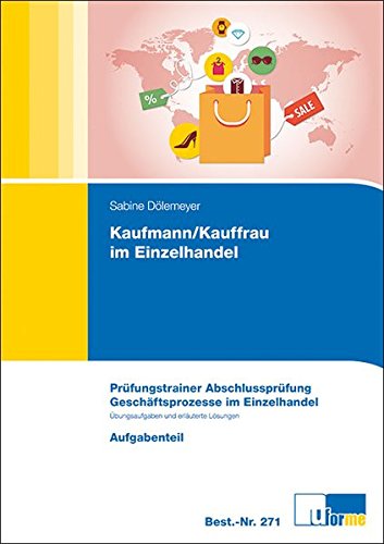 Kaufmann/Kauffrau im Einzelhandel, Prüfungstrainer Abschlussprüfung, Geschäftsprozesse im Einzelhandel