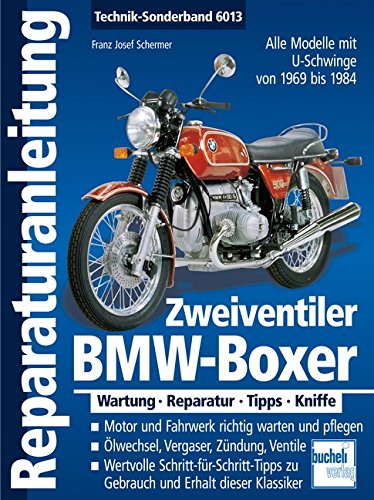 BMW-Boxer  Zweiventiler mit U-Schwinge   1969-1985 (Reparaturanleitungen)