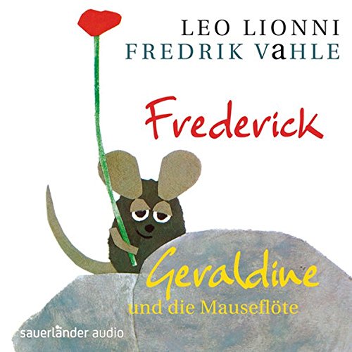 Frederick/Geraldine und die Mauseflöte: Zwei musikalische Hörspiele