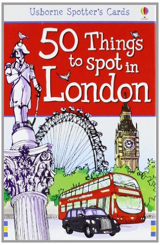 50 Things to Spot in London. Activity Cards (Spotter's Cards)