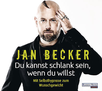 Jan Becker - Du kannst schlank sein, wenn du willst - Mit Selbsthypnose zum Wuns