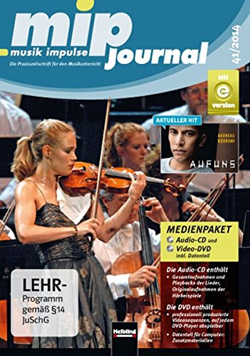 mip-journal 41/2014, Medienpaket: Die Praxiszeitschrift für den Musikunterricht der 5. bis 10. Jahrgangsstufe (mip-journal / Die Praxiszeitschrift für ... der 5. bis 10. Jahrgangsstufe)