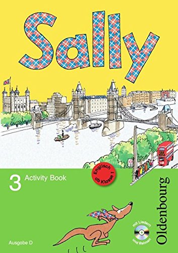 Sally - Ausgabe D für alle Bundesländer außer Nordrhein-Westfalen - Englisch ab Klasse 1 - Bisherige Ausgabe: 3. Schuljahr - Activity Book mit Audio-CD