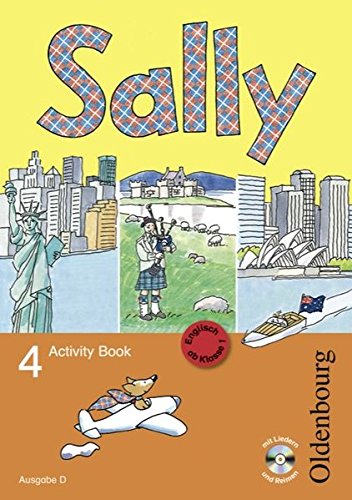 Sally - Ausgabe D für alle Bundesländer außer Nordrhein-Westfalen - Englisch ab Klasse 1 - Bisherige Ausgabe: 4. Schuljahr - Activity Book mit Audio-CD