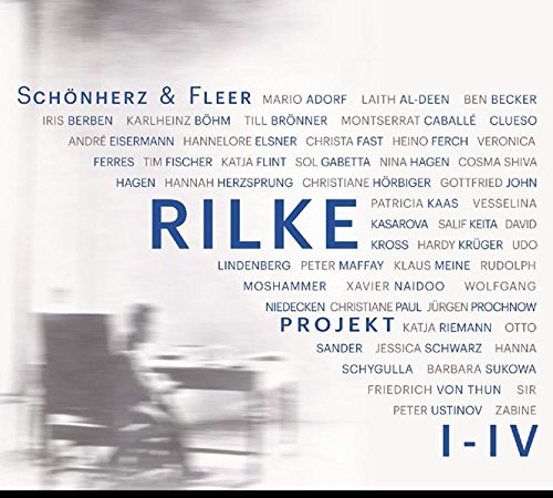 Rilke Projekt I-IV: Bis an alle Sterne / In meinem wilden Herzen / Überfließende Himmel / Weltenweiter Wandrer.