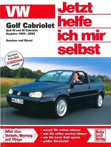 VW Golf 3+4 Cabrio Reparaturanleitung, Jetzt helfe ich mir selbst Reparatur-Buch