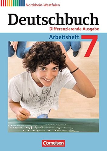 Deutschbuch - Differenzierende Ausgabe Nordrhein-Westfalen: 7. Schuljahr - Arbeitsheft mit Lösungen