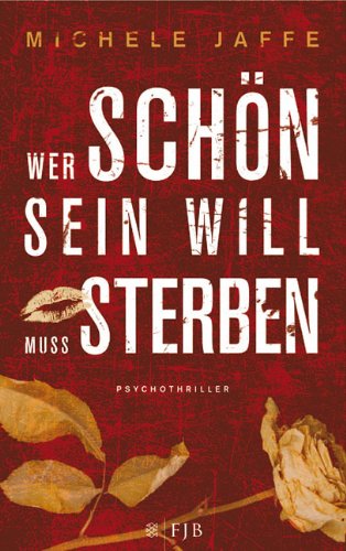 Wer schön sein will, muss sterben: Psychothriller