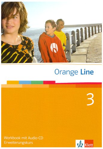 Orange Line / Workbook mit Audio-CD Teil 3: (3. Lernjahr) Erweiterungskurs
