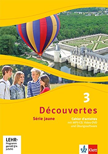 Découvertes / Cahier d'activités mit MP3-CD, Video-DVD und Übungssoftware: Série jaune (ab Klasse 6)