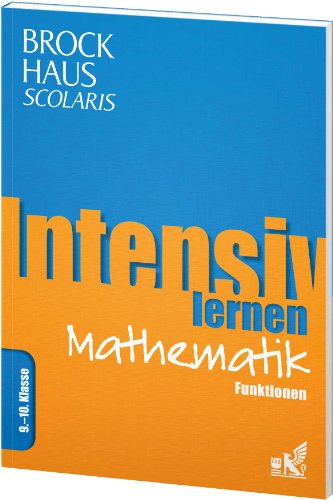 Brockhaus Scolaris Intensiv lernen Mathematik 9.-10. Klasse: Funktionen