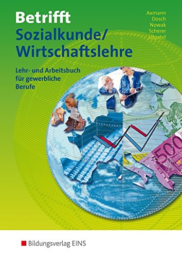 Betrifft Sozialkunde / Wirtschaftslehre, Ausgabe Rheinland-Pfalz, Hessen und Schleswig-Holstein, Lehr- und Arbeitsbuch