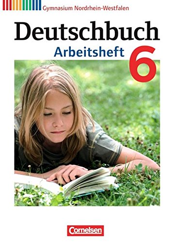 Deutschbuch Gymnasium - Nordrhein-Westfalen: 6. Schuljahr - Arbeitsheft mit Lösungen