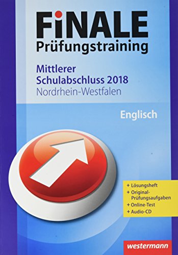FiNALE Prüfungstraining Mittlerer Schulabschluss Nordrhein-Westfalen: Englisch 2018 Arbeitsbuch mit Lösungsheft und Audio-CD