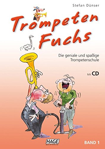 Trompeten Fuchs Band 1 mit CD: Die geniale und spaßige Trompetenschule