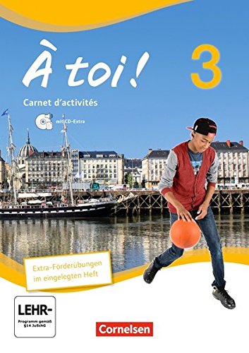 À toi ! - Vier- und fünfbändige Ausgabe / Band 3 - Carnet d'activités mit Audio-Materialien und eingelegtem Förderheft