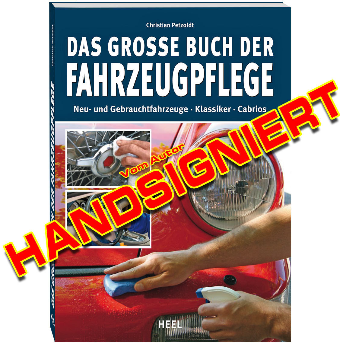 Das große Buch der Fahrzeugpflege, Christian Petzoldt, Neu & Handsigniert, Auto