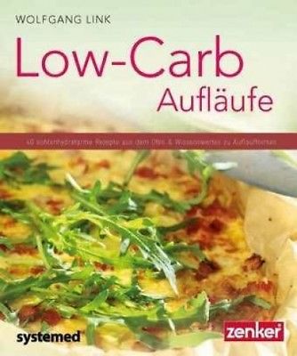 Low-Carb-Aufläufe von Wolfgang Link (Buch) NEU