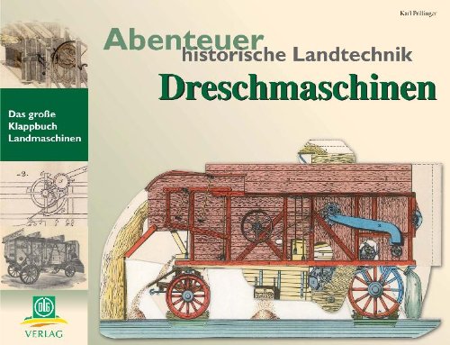 Abenteuer historische Landtechnik: Dreschmaschinen