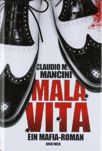 Mala Vita: Ein Mafia-Roman