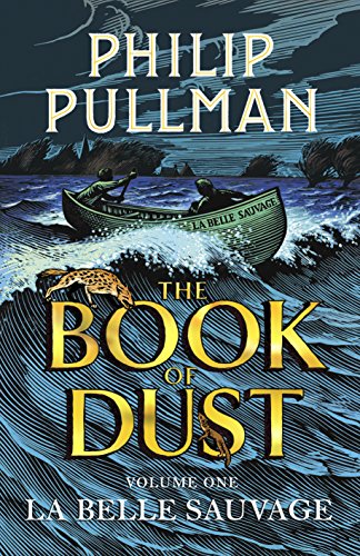 La Belle Sauvage: The Book of Dust Volume One (Book of Dust Series)