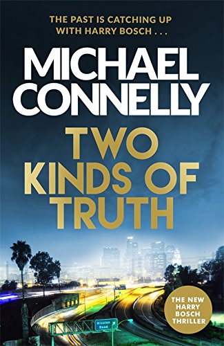 Two Kinds of Truth: The New Harry Bosch from No.1 Bestseller (Harry Bosch Series)
