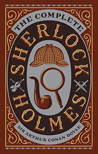 The Complete Sherlock Holmes: Barnes & Noble Leatherbound Classics (Barnes & Noble Leatherbound Classic Collection)