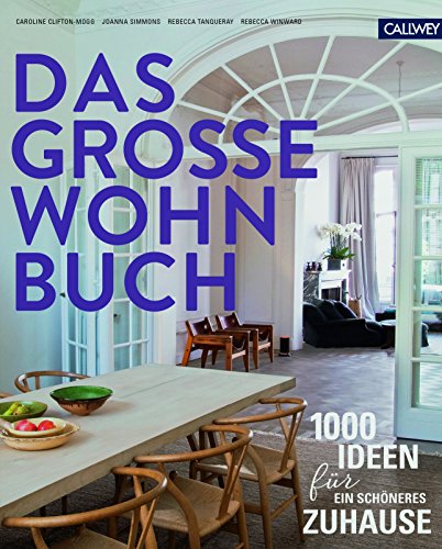 Das große Wohnbuch: 1.000 Ideen für ein schöneres Zuhause