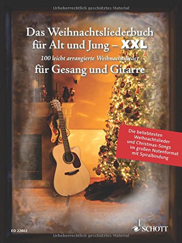 Das Weihnachtsliederbuch für Alt und Jung - XXL: Die 100 beliebtesten Weihnachtslieder - im großen Notenformat mit Spiralbindung. Gesang und Gitarre. Liederbuch.