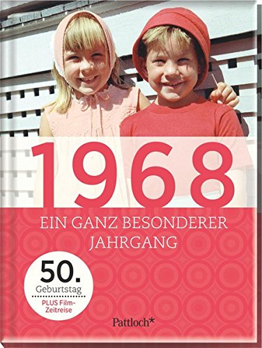 1968: Ein ganz besonderer Jahrgang - 50. Geburtstag