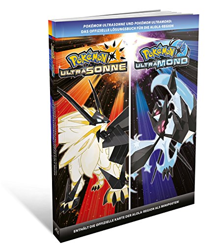 Pokémon Ultrasonne und Pokémon Ultramond - Das offizielle Lösungsbuch für die Alola-Region