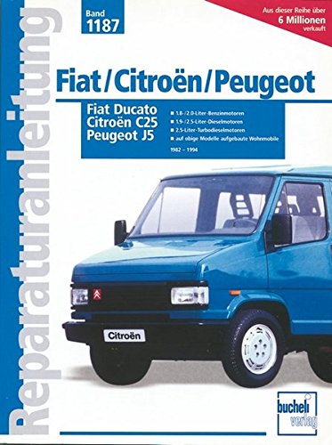 Fiat Ducato / Peugeot J5 / Citroën C25 (Reparaturanleitungen)
