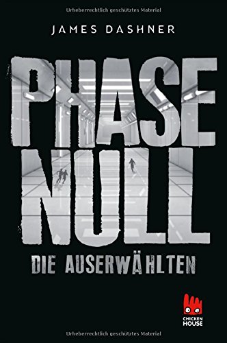 Phase Null - Die Auserwählten: Das Prequel zur Maze Runner-Trilogie