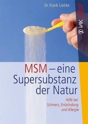 MSM - eine Super-Substanz der Natur von Frank Liebke (Buch) NEU