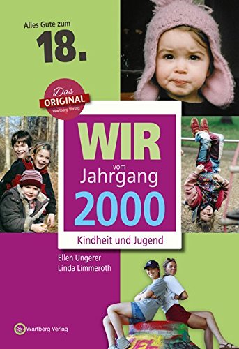 Wir vom Jahrgang 2000 - Kindheit und Jugend (Jahrgangsbände): 18. Geburtstag