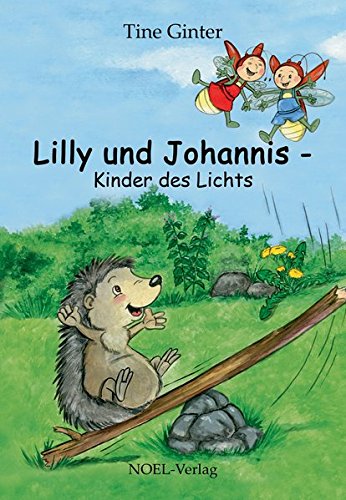Lilly und Johannis: Kinder des Lichts