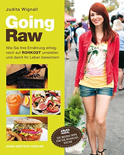 Going Raw - Wie Sie Ihre Ernährung erfolgreich auf Rohkost umstellen und damit Ihr Leben bereichern mit DVD