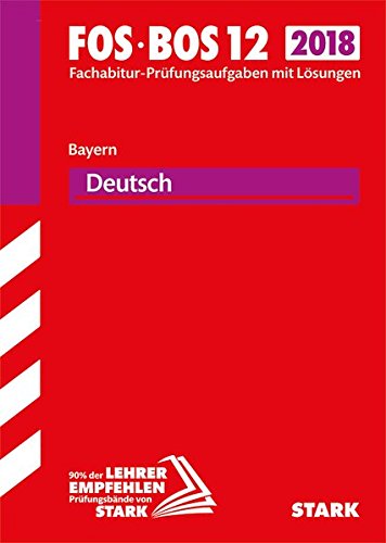 Abiturprüfung FOS/BOS Bayern - Deutsch 12. Klasse