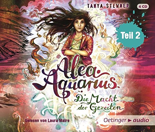 Alea Aquarius: Die Macht der Gezeiten - Teil 2 (4 CD)