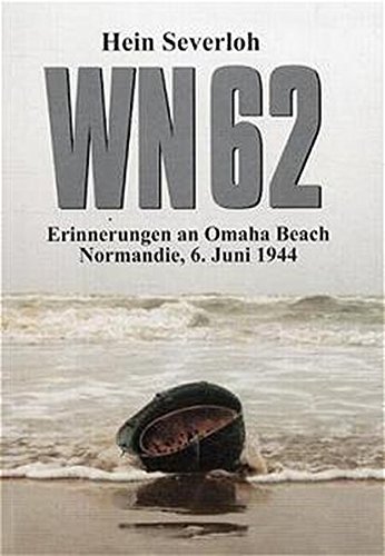 WN 62 - Erinnerungen an Omaha Beach: Normandie, 6. Juni 1944