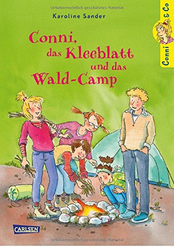 Conni, das Kleeblatt und das Wald-Camp (Conni & Co, Band 14)