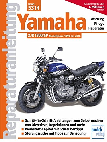 Yamaha XJR 1300, XJR 1300 SP: Modelljahre 1999 bis 2016 (Reparaturanleitungen)